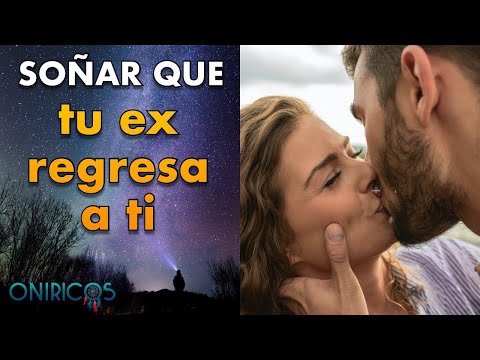 Qué significa soñar con volver a con tu ex? Haras Dadinco