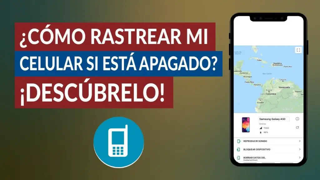  c mo saber d nde est mi celular si est apagado haras dadinco
